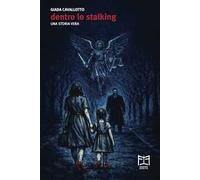 Dentro lo stalking