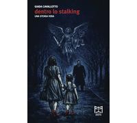 Dentro lo stalking - [Effetto]