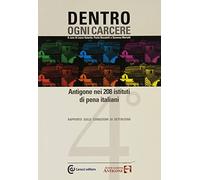 Dentro ogni carcere. Antigone nei 208 istituti di pena italiani. 4° rapporto sulle condizioni di detenzione