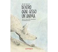 Dentro ogni gesso un'anima. Storia e storie della Gypsotheca di Antonio Canova. Ediz. illustrata