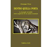 Dentro quella porta. Le battaglie invisibili: quando la forza diventa una scelta