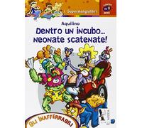 Dentro un incubo... neonate scatenate!