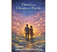 DENTRO UN OCEANO DI PAROLE le emozioni prendono vita