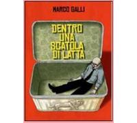 DENTRO UNA SCATOLA DI LATTA