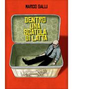Dentro una scatola di latta - Galli Marco
