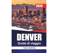 DENVER Guida di viaggio 2026: Cibo locale, avventure all'aperto e budget pratici senza le trappole per turisti
