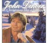 Denver, John - Christmas Like a Lullaby