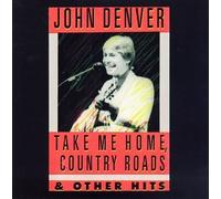 Denver, John - Take Me Home Country Roads & Other Hits
