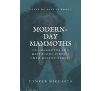 Denver Michaels Modern-Day Mammoths (Tascabile) Extinction Escapees