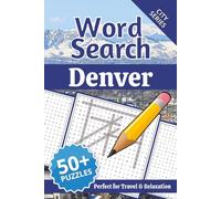 Denver Word Search Puzzle Book: Word Searches with Easy to Read Print about Denver Landmarks, Food, Nature and More | 6x9 inches, 110 pages | 50+ Puzzles | Gift for Vacations, Holidays and Free Time