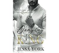 Denying the King: A Dark Billionaire Mafia Romance