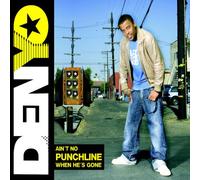 Denyo - Ain'T No Punchline When He'S Gone