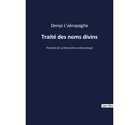 Denys L'Aéropagite Traité des noms divins (Tascabile)