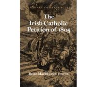 Denys Scully The Irish Catholic Petition of 1805 (Copertina rigida) History