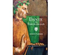 Denys Turner Dante the Theologian (Copertina rigida)