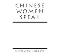Denyse Verschuur-Basse Chinese Women Speak (Tascabile)