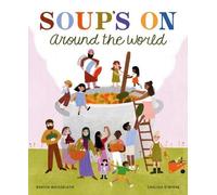 Denyse Waissbluth Soup's On Around the World (Copertina rigida) Taste the World