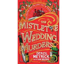Denzil Meyrick Ian Moore The Mistletoe Wedding Murders (Copertina rigida)
