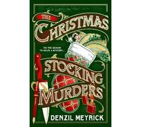 The Christmas Stocking Murders: The perfect stocking filler, a gripping new Christmas murder mystery from the bestselling author of Murder at Holly House: 2