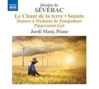 Deodat De Severac Deodat De Severac: Le Chant De La Terre/Sonate - Volume 3 (CD)