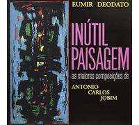 Deodato, Eumir - Inutil Paisagem