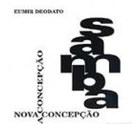 DEODATO, EUMIR - SAMBA NOVA CONCEPCAO -DIG