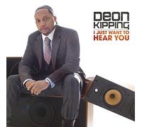 Deon Kipping - I Just Want to Hear You