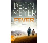 Deon Meyer Stefanie Schäfer Fever: Roman (Tascabile)