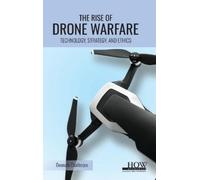 Deonath Chatter The Rise of Drone Warfare : Technology, Strategy, an (Tascabile)