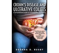 Deonna D Busby Crohn's Disease and Ulcerative Colitis A Comprehensiv (Tascabile)