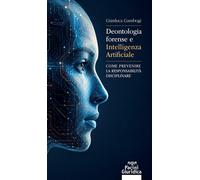 Deontologia forense e intelligenza artificiale. Come prevenire la