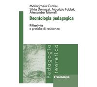 Deontologia pedagogica. Riflessività e pratiche di resistenza