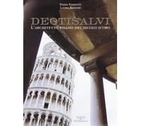 Deotisalvi. L'Architetto pisano del secolo d'oro
