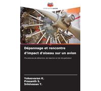 Dépannage et rencontre d'impact d'oiseau sur un avion: Procédures de détection, de réaction et de récupération