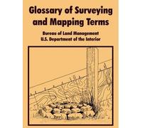 Depart U S Department of the Int Glossary of Surveying and Mapping (Tascabile)