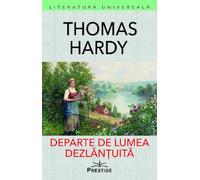 Departe de lumea dezlantuita - Thomas Hardy, Editie in limba romana