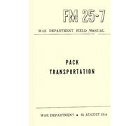 Department Field Manual, Pack Transportation: FM 25-7, 25 AUGUST 1944