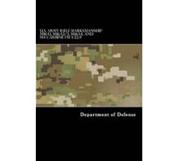 Department of D U.S. Army Rifle Marksmanship M16a1, M16a2/3, M16a4, (Tascabile)
