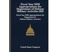 Department of Defense Appropriations Act, 2026 Bill: Fiscal Year 2026 Appropriations for Department of Defense Military Activities