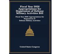 Department of Defense Appropriations Act, 2026 Bill: Fiscal Year 2026 Appropriations for Department of Defense Military Activities