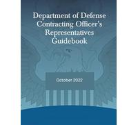 Department of Defense Contracting Officer's Representatives Guidebook October 2022