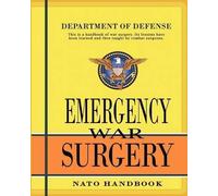 Department of Defense – Emergency War Surgery: NATO Handbook – Tascabile