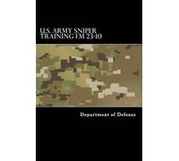 Department of Defense Taylor Anders U.S. Army Sniper Training FM 23. (Tascabile)
