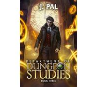 Department of Dungeon Studies 3: A Magic Academy LitRPG