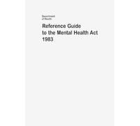 Department of Health GRAN Reference Guide to the Mental Health Act 1 (Tascabile)