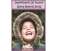 Department Of Humor: A Delightfully Funny Word Search Book Packed with 55 Puzzles and Over 450 Words Celebrating Humor, Laughter, and Lighthearted Fun