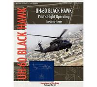 Department Of the Ar UH-60 Black Hawk Pilot's Flight Operating Manu (Tascabile)
