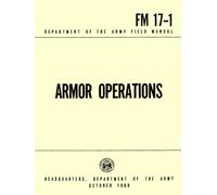 Department of the Army Feild Manual - Armor Operations FM 17-1: October 1966