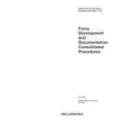 Department of the Army Pamphlet DA PAM 71-32 Force Development and Documentation Consolidated Procedures July 2025