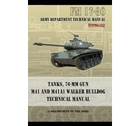 Department of the Army Tanks, 76-MM Gun M41 and M41A1 Walker Bulldog (Tascabile)